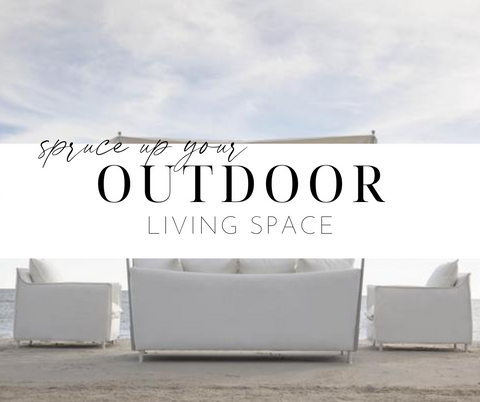 Spruce up your Outdoor Living Space