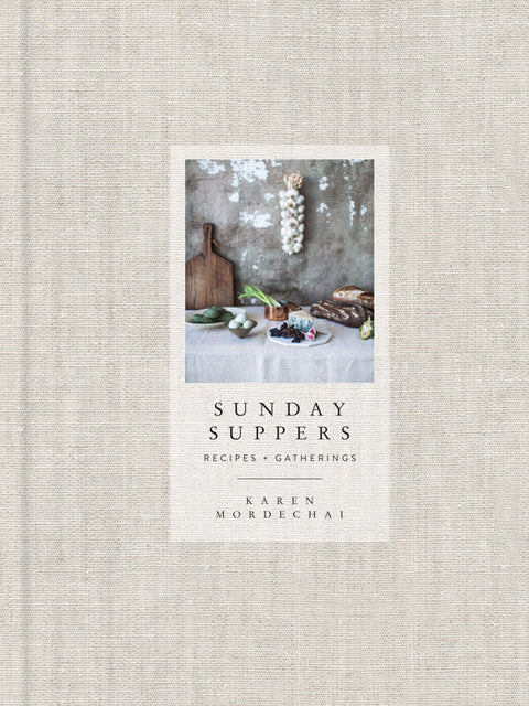 Sunday Suppers by Karen Mordechai
